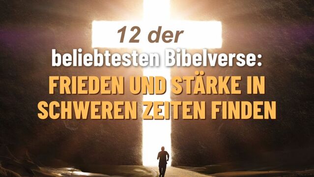 12 der beliebtesten Bibelverse: Frieden und Stärke in schweren Zeiten